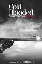 Watch Cold Blooded: The Clutter Family Murders M4ufreemovies