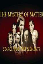 Watch The Mystery of Matter: Search for the Elements M4ufreemovies