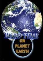 Watch Hard Time on Planet Earth M4ufreemovies