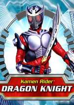 Watch Kamen Rider: Dragon Knight M4ufreemovies