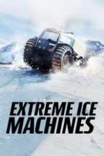 Watch Extreme Ice Machines M4ufreemovies