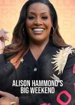 Watch Alison Hammond\'s Big Weekend M4ufreemovies