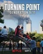 Watch Turning Point: Generation 9/11 M4ufreemovies