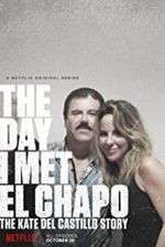 Watch The Day I Met El Chapo M4ufreemovies