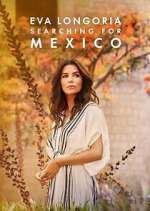 Watch Eva Longoria: Searching for Mexico M4ufreemovies