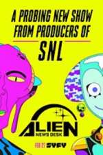 Watch Alien News Desk M4ufreemovies