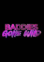 Watch Baddies Gone Wild M4ufreemovies