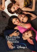 Watch DÃ¼nyayla Benim Aramda M4ufreemovies