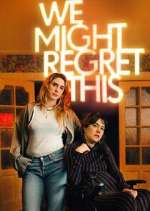 Watch We Might Regret This M4ufreemovies