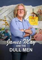 Watch James May and The Dull Men M4ufreemovies
