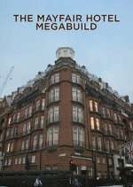 Watch The Mayfair Hotel Megabuild M4ufreemovies