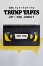 Watch The Hunt for the Trump Tapes with Tom Arnold M4ufreemovies