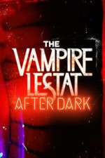 Watch The Vampire Lestat: After Dark M4ufreemovies