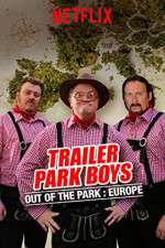 Watch Trailer Park Boys: Out of the Park M4ufreemovies