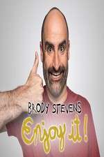 Watch Brody Stevens: Enjoy It! M4ufreemovies