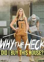 Watch Why the Heck Did I Buy This House? M4ufreemovies