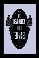 Watch The Revolution Will Be Televised M4ufreemovies