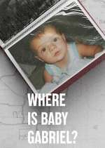Watch Where Is Baby Gabriel? M4ufreemovies