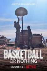 Watch Basketball or Nothing M4ufreemovies