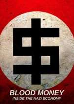 Watch Blood Money: Inside the Nazi Economy M4ufreemovies