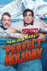Watch Hamish & Andy\'s Perfect Holiday M4ufreemovies