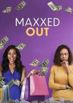 Watch Maxxed Out M4ufreemovies