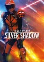 Watch Legacy of the Silver Shadow M4ufreemovies