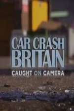Watch Car Crash Britain M4ufreemovies