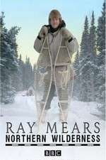 Watch Ray Mears' Northern Wilderness M4ufreemovies