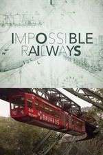 Watch Impossible Railways M4ufreemovies