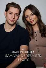 Watch Made in Chelsea: Sam Vanderpump\'s Story M4ufreemovies