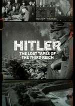 Watch Hitler: The Lost Tapes of the Third Reich M4ufreemovies