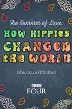 Watch The Summer of Love: How Hippies Changed the World M4ufreemovies