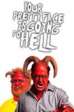 Watch Your Pretty Face Is Going to Hell M4ufreemovies