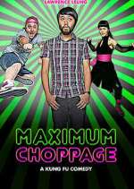 Watch Maximum Choppage M4ufreemovies