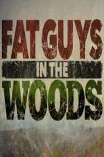 Watch Fat Guys in the Woods M4ufreemovies