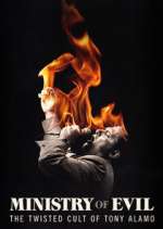 Watch Ministry of Evil: The Twisted Cult of Tony Alamo M4ufreemovies
