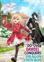 Watch The Do-Over Damsel Conquers the Dragon Emperor M4ufreemovies