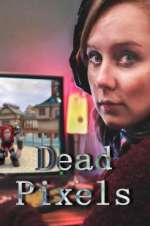 Watch Dead Pixels M4ufreemovies