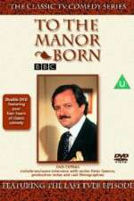 Watch To the Manor Born M4ufreemovies