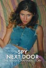 Watch Spy Next Door: The Anna Chapman Story M4ufreemovies