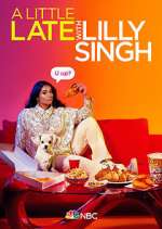 Watch A Little Late with Lilly Singh M4ufreemovies