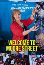 Watch Welcome to Moore Street M4ufreemovies