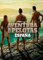 Watch Aventura en pelotas: EspaÃ±a M4ufreemovies