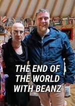 Watch The End of the World with Beanz M4ufreemovies